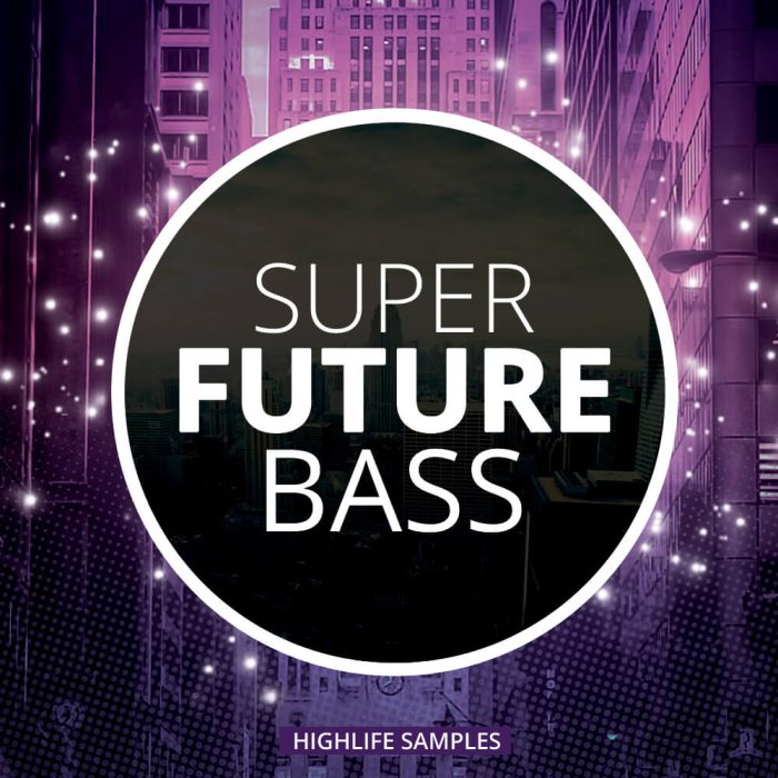 HighLife Samples Super Future Bass