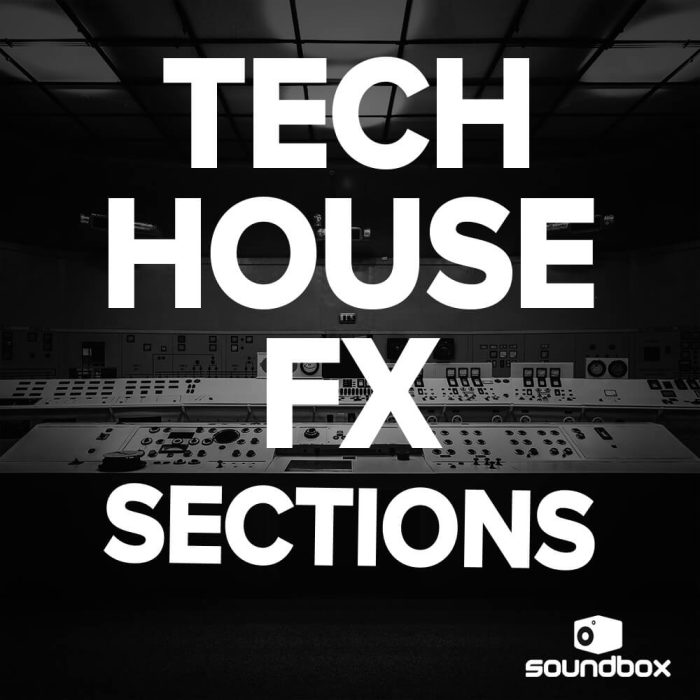 Soundbox Tech House FX Sections