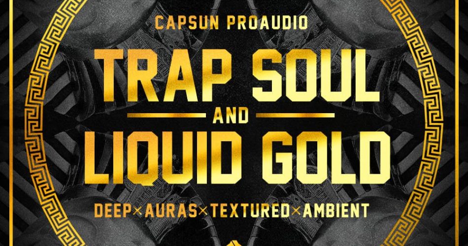 CAPSUN ProAudio Trap Soul & Liquid Gold