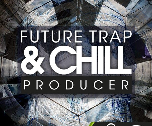 GrooveBits Future Trap & Chill Producer