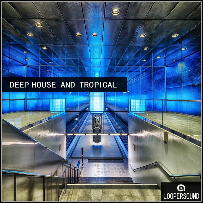 Loopersound Deep House and Tropical