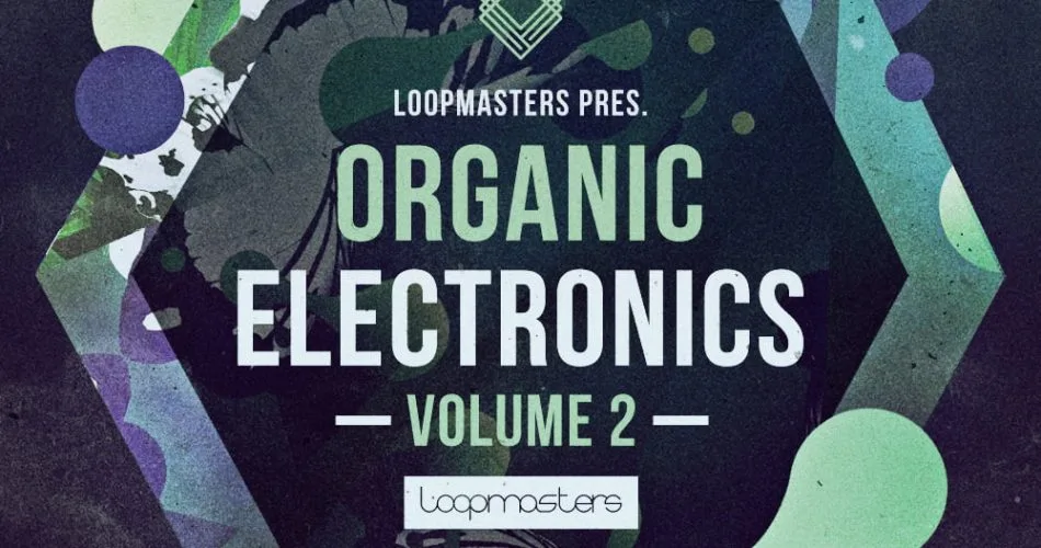 Loopmasters Organic Electronics Vol 2