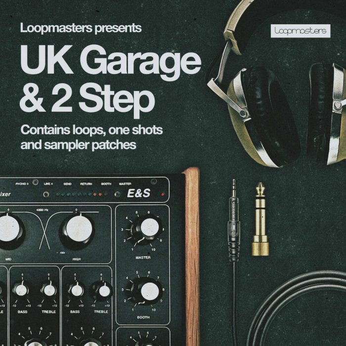 Loopmasters UK Garage & 2 Step