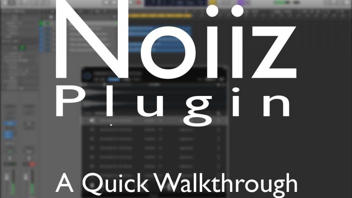 Noiiz Plugin Quick Walkthrough