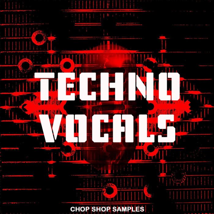 Chop Shop Samples Techno Vocals