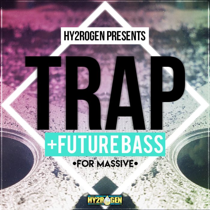 Hy2rogen Trap + Future Bass for Massive