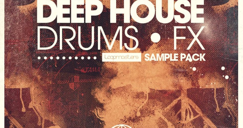 Loopmasters House and Deep House Drum & FX