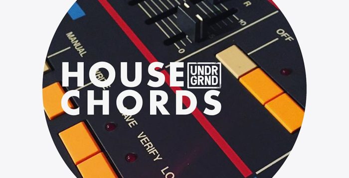 UNDRGRND Sounds House Chords