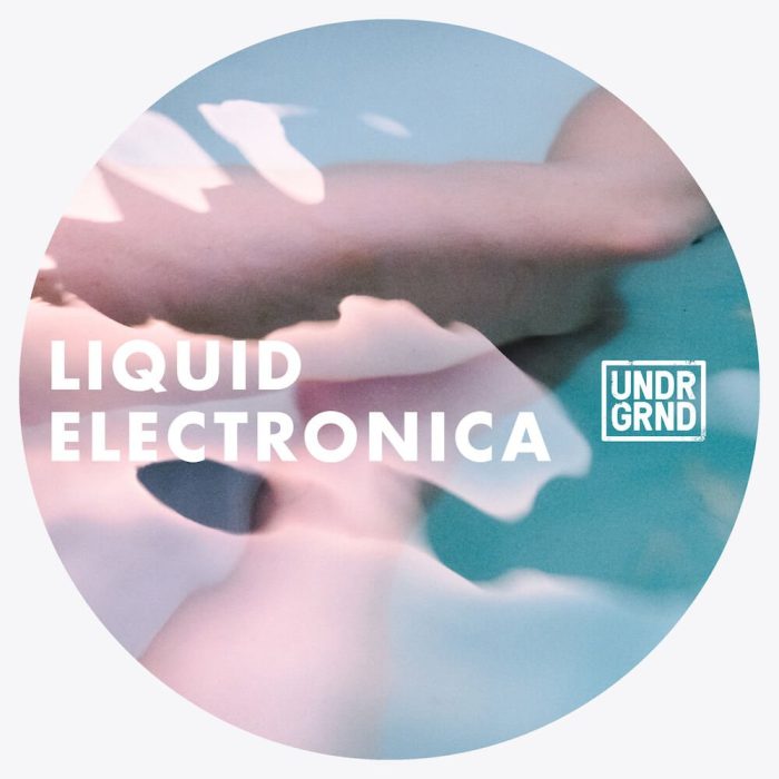 UNDRGRND Sounds Liquid Electronica