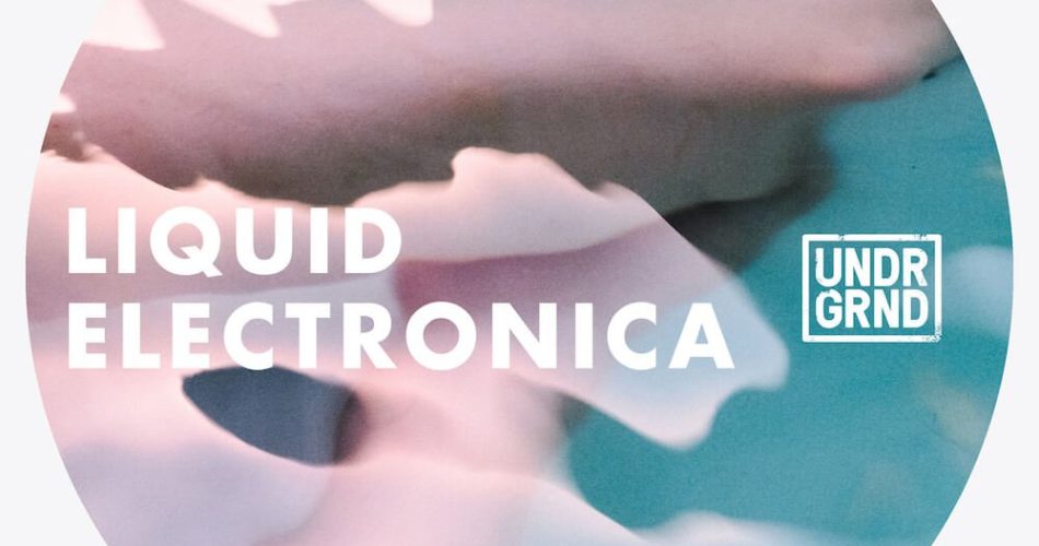 UNDRGRND Sounds Liquid Electronica