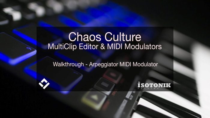 Chaos Culture MultiClip Editor & MIDI Modulators