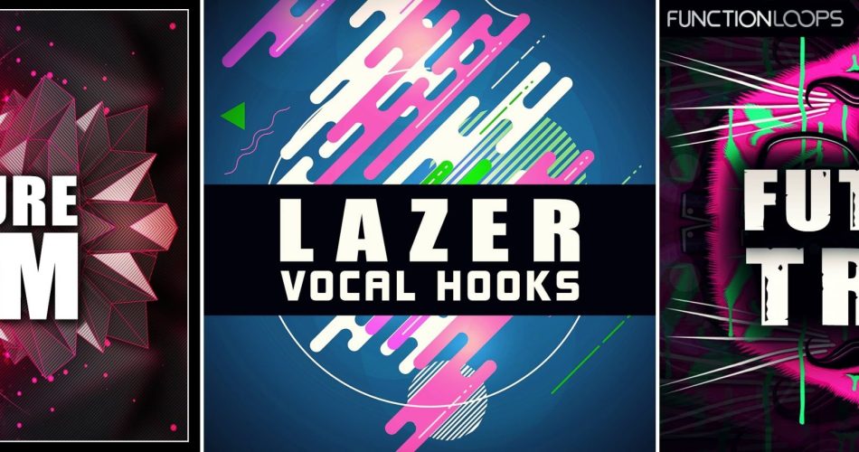 Function Loops Future EDM, Lazer Vocal Hooks & Future Trap