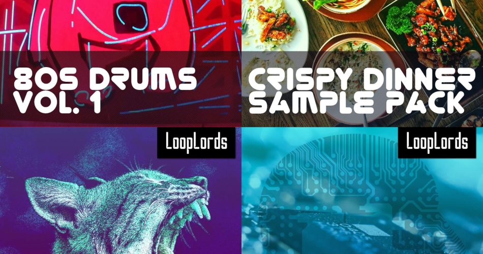 LoopLords 80s Drums, Crispy Dinner, Tom Cat & TI Vocaid