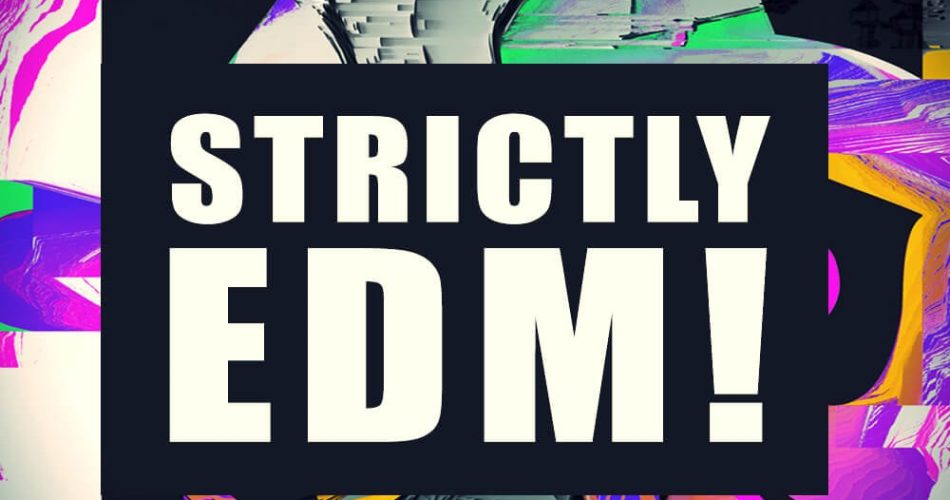 Strictly EDM!