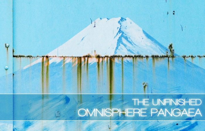 The Unfinished Omnisphere Pangaea