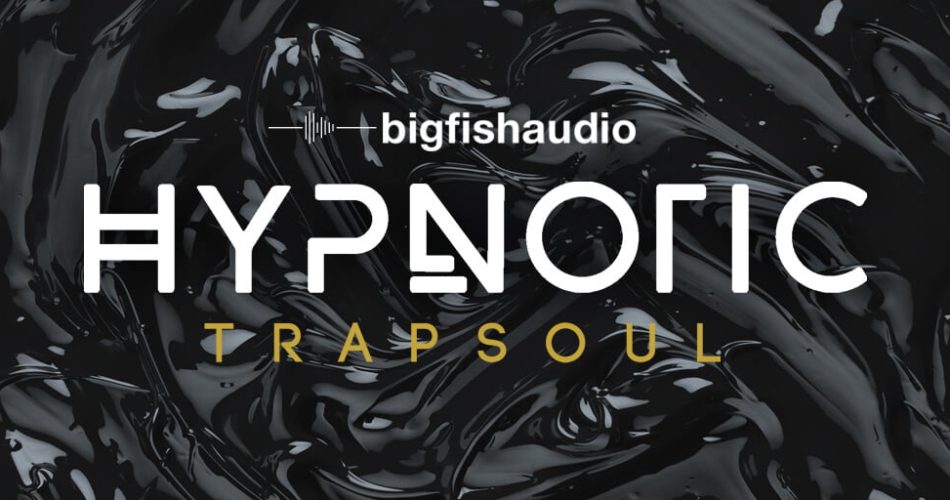 Big Fish Audio Hypnotic Trapsoul