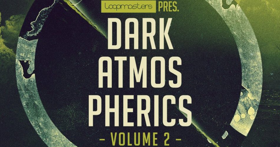 Loopmasters Dark Atmospherics Vol 2