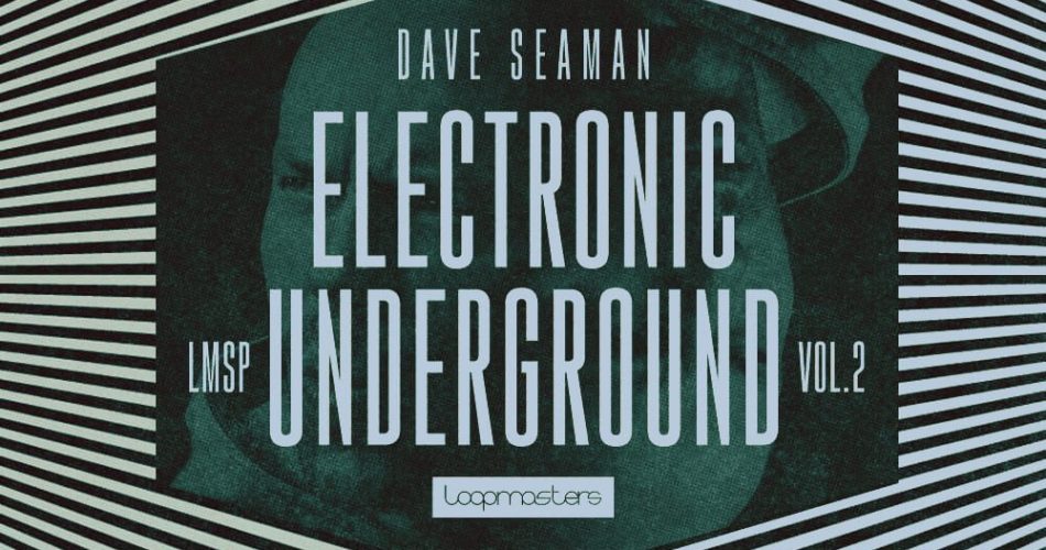 Loopmasters Dave Seaman Electronic Underground 2