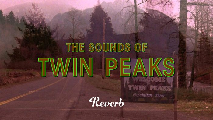 Reverb The Sounds of Twin Peaks