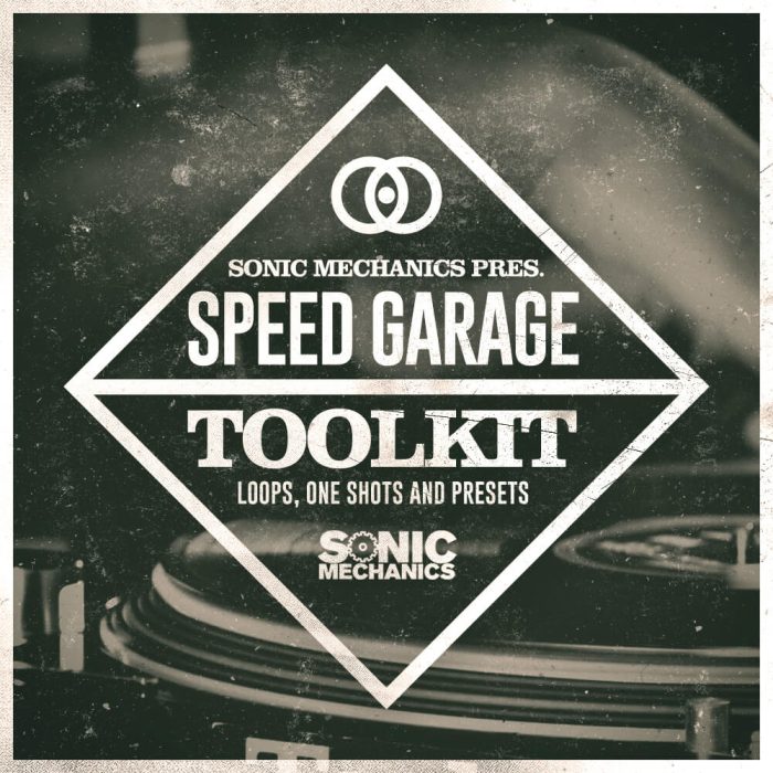 Sonic Mechanics Speed Garage Toolkit