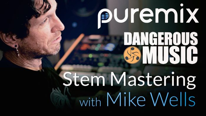 pureMix Stem Mastering with Mike Wells