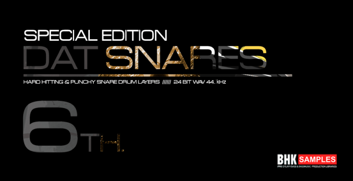 BHK Samples Special Edition 6th Dat Snares