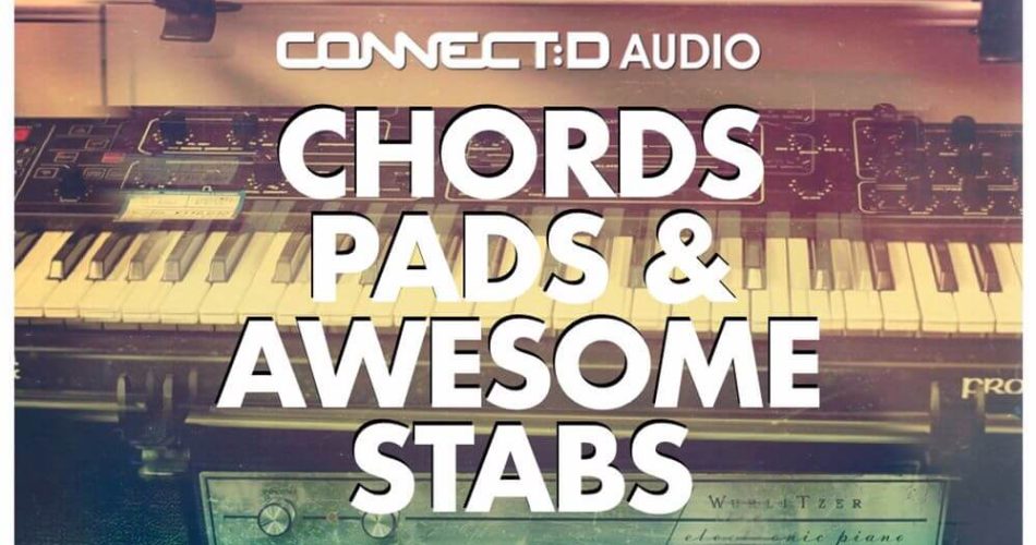 CONNECTD Audio Chords, Pads & Awesome Stabs