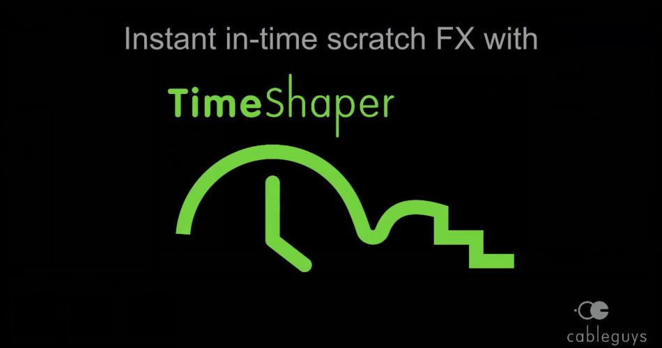 Cableguys Instant Scratch FX TimeShaper