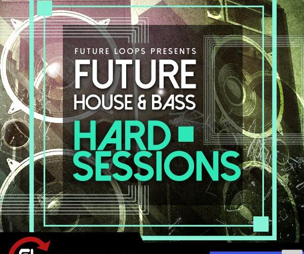 Future Loops Future House & Bass Hard Sessions