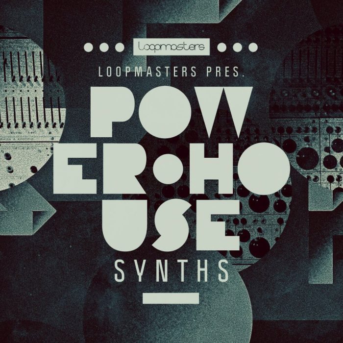 Loopmasters Power House Synths