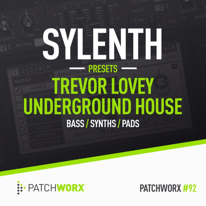 Patchworx Trevor Loveys Underground House for Sylenth