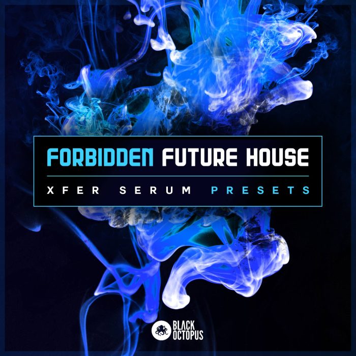 Black Octopus Forbidden Future House Serum Presets