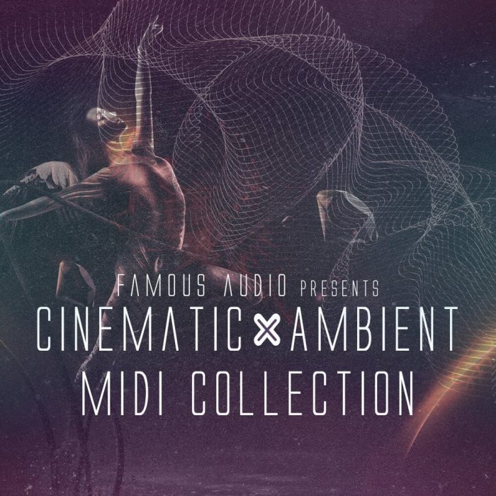 Famous Audio Cinematic & Ambient MIDI Collection
