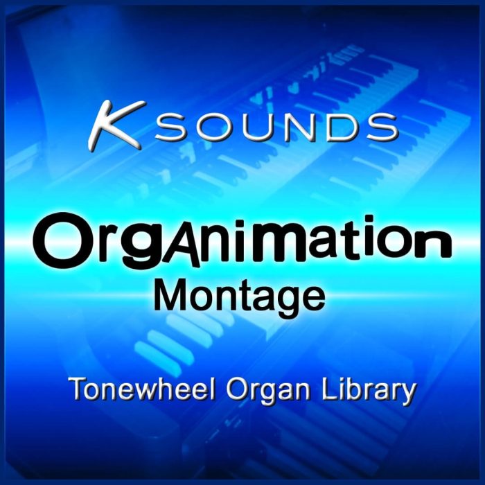 K Sounds Organimation Montage