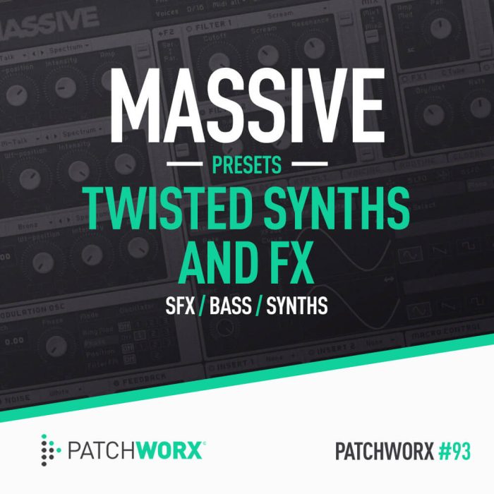 Patchworx Twisted Synths and FX for Massive