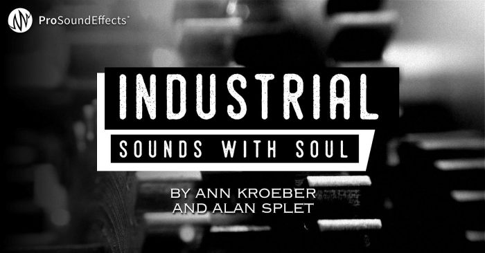 Pro Sound Effects Industrial Sounds with Soul