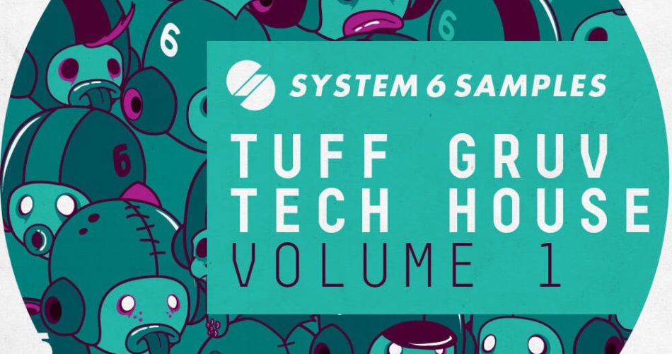 System 6 Samples Tuff Gruv Tech House Volume 1