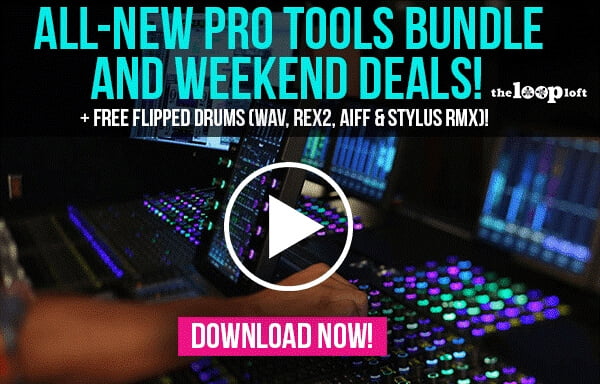 The Loop Loft Pro Tools Bundle Weekend Deals