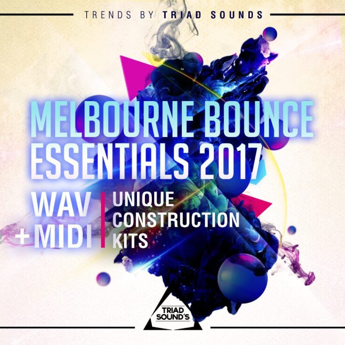 Triad Sounds Melbourne Bounce Essentials 2017