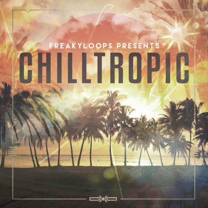 Freaky Loops Chilltropic