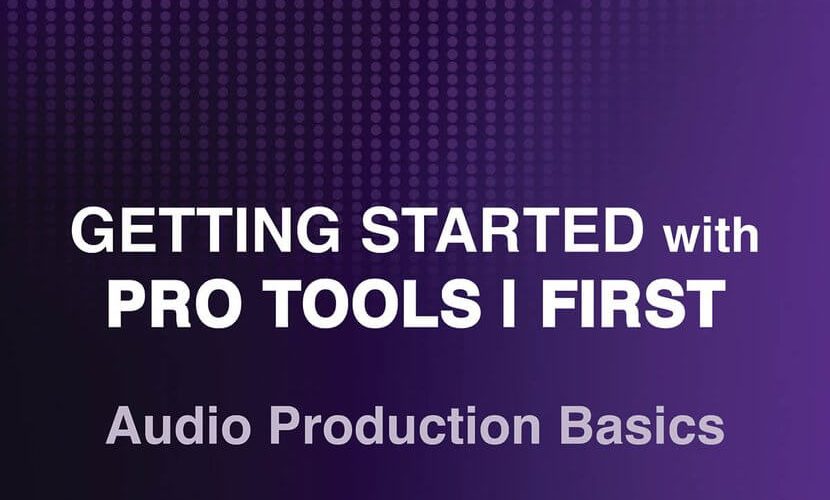 Hal Leonard Getting Started With Pro Tools First Audio Production Basics