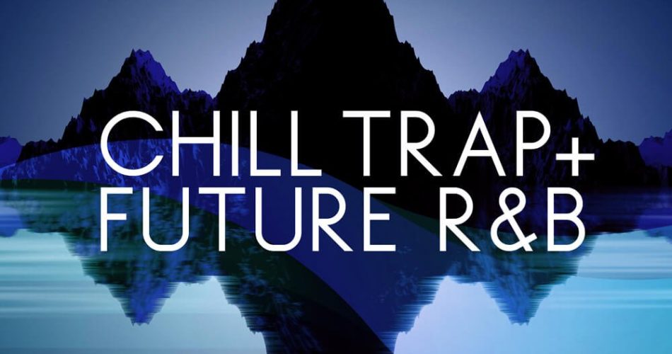 Industrial Strength Chill Trap + Future R&B