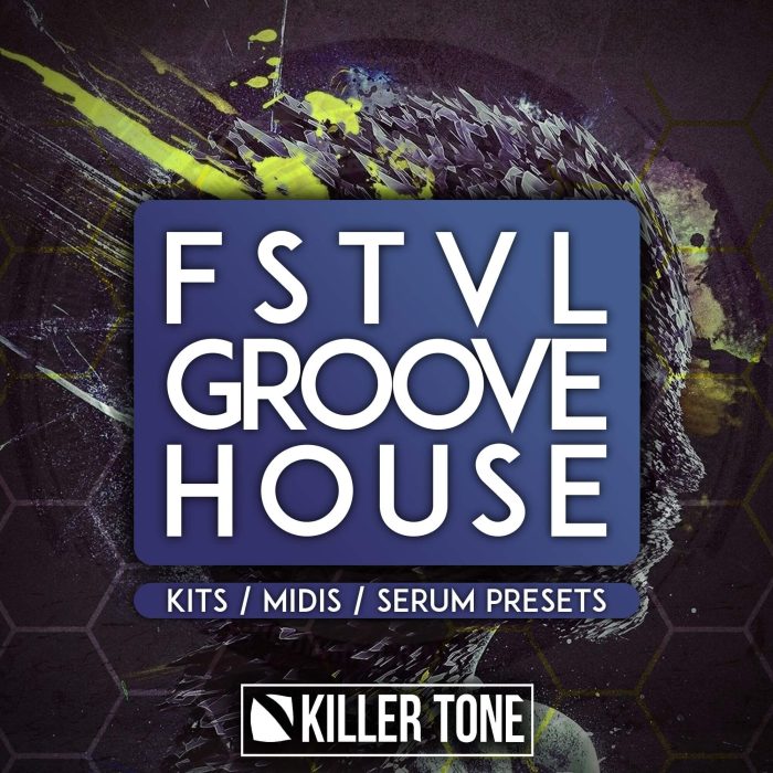 Killer Tone FSTVL Groove House