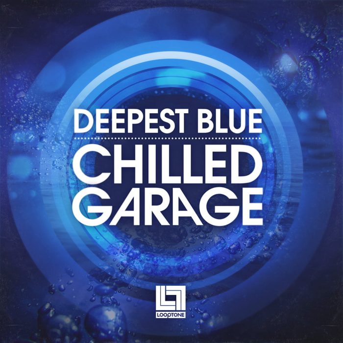 Looptone releases Deepest Blue Chilled Garage