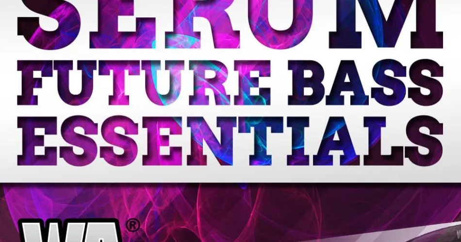 W.A. Production Serum Future Bass Essentials