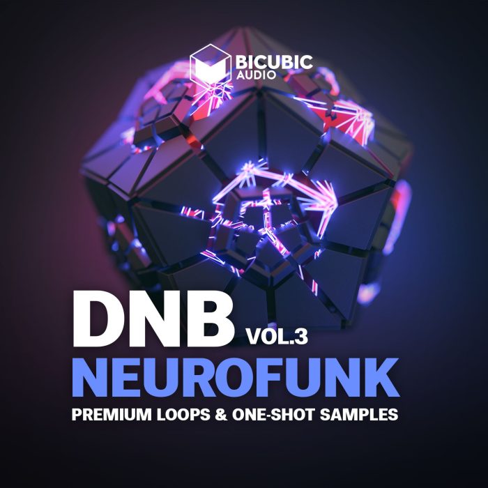 Bicubic Audio Neurofunk Vol 3