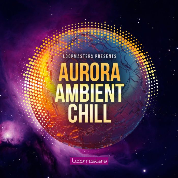 Loopmasters Aurora Ambient Chill