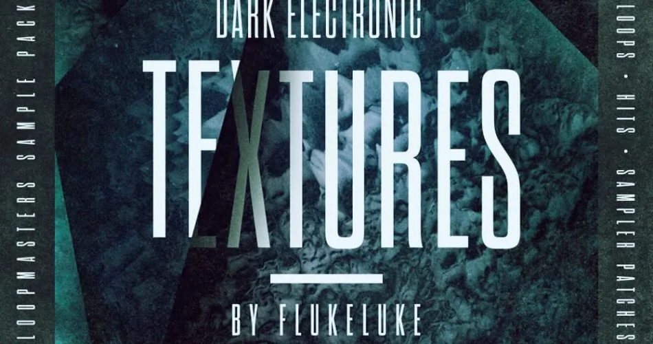 Loopmasters Flukeluke Dark Electronic Textures