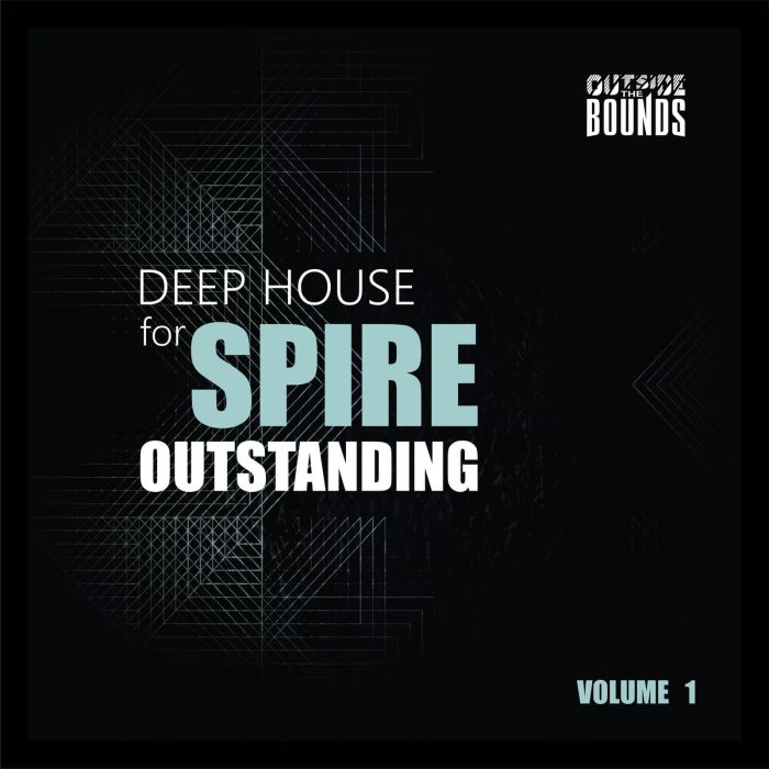 Outside the Bounds Outstanding Deep House for Spire