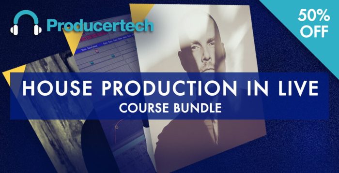 Producertech House Production in Live Bundle